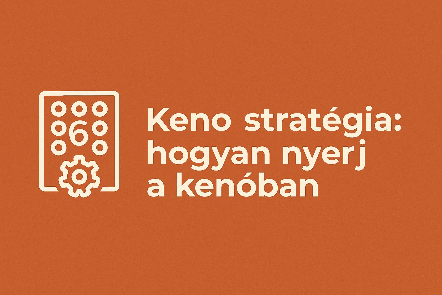 Keno stratégia: hogyan nyerj a kenóban